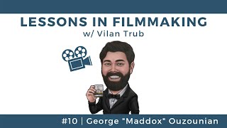 Lessons in Filmmaking #10 | Maddox