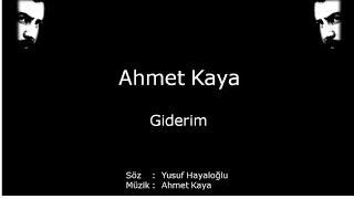 Ahmet Kaya - Giderim (Şarkı Sözleriyle)