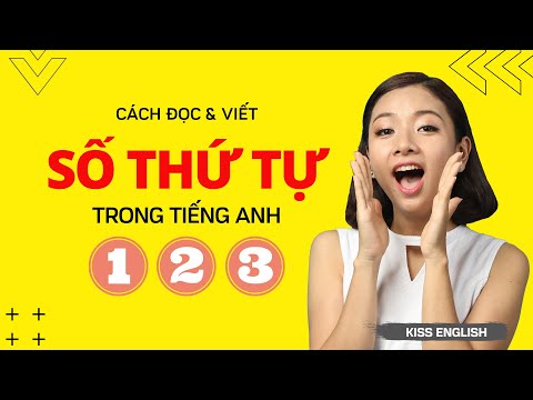 Số Thứ Tự Trong Tiếng Anh (Đọc Và Viết Chuẩn) | KISS English
