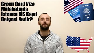 Green Card Vize Mülakatında İstenen Ai̇s Kayıt Belgesi Nedir?