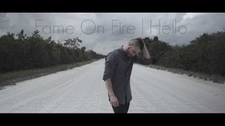 Watch Fame On Fire Hello video