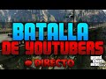 DIRECTO!! (Finalizado) - ¡¡Batalla de Youtubers en GTA V Online!!