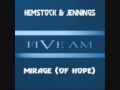 Video Hemstock & Jennings "Mirage of Hope" (Original mix - edit)
