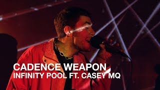 Watch Cadence Weapon Infinity Pool video