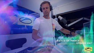 A State Of Trance Episode 1067 - Armin Van Buuren (Astateoftrance)