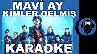 TOZKOPARAN İSKENDER - MAVİ AY - KİMLER GELMİŞ / ( Karaoke )  / Sözleri  / Beat /