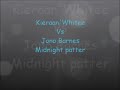 Kieraan'Whitee Vrs Jono'Barnes - MIDNIGHT PATTER o12