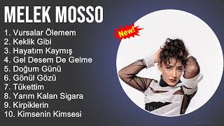 Melek Mosso Şarkilari 2022 Mix - Muzikler Turkce 2022 - Turk Muzik - Pop Şarkila