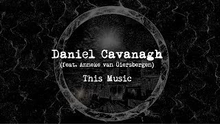 Watch Daniel Cavanagh This Music video