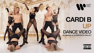 Cardi B — Up | Dance Video By Maruv & Submission Ballet