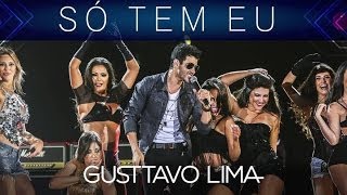 Gusttavo Lima - Só Tem Eu