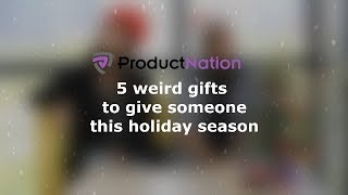 5 Weird Gifts To Give Someone This Holiday Season
