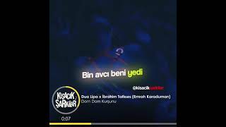 Dua Lipa & İbrahim Tatlıses - Dom Dom Kurşunu Kısacık Şarkılar