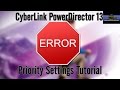 Fix PowerDirector Errors & Crashes with Priority Settings