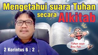 MENGETAHUI SUARA TUHAN SECARA ALKITABIAH