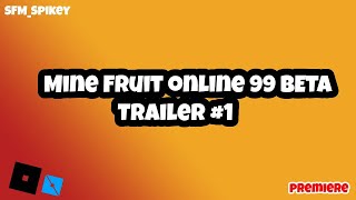 Mine Fruit Online 99 Beta Trailer #1