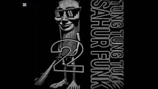 Tung Tung Tung Sahur Funk V2 Slowed Djya13015
