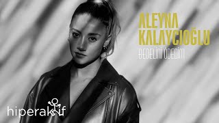 Aleyna Kalaycıoğlu - Bedelini Ödedim 