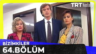Bizimkiler 64. Bölüm