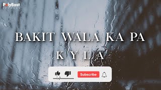 Watch Kyla Bakit Wala Ka Pa video