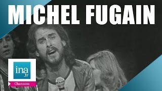 Watch Michel Fugain Une Belle Histoire video