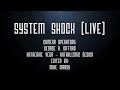 Hardwire - System Shock (LIVE)