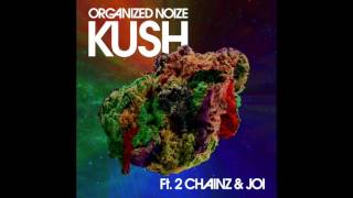 Watch Organized Noize Kush feat 2 Chainz  Joi video