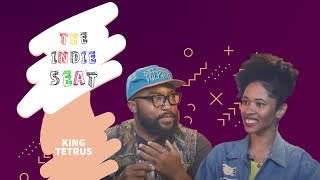 The Indie Seat x King Tetrus