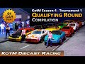 KotM4 Tournament 1 (Full Qualifying Round Compilation) Diecast Racing