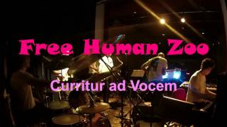Free Human Zoo - Curritur ad Vocem - 2016
