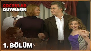 Çocuklar Duymasın 1. Bölüm ( HD)