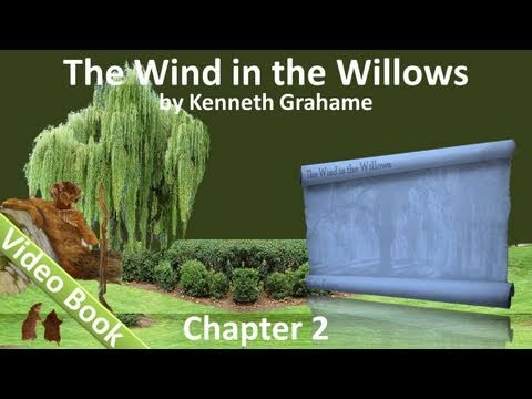 Chapter 02 - The Wind in the Willows by Kenneth Grahame