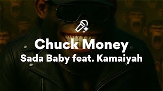 Sada Baby Feat. Kamaiyah, Chuck Money Lyrics