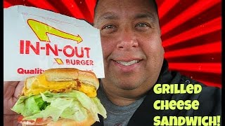 In-N-Out Burger Grilled Cheese Sandwich Review