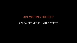 AICA Art Writing Futures A View from the United States vf