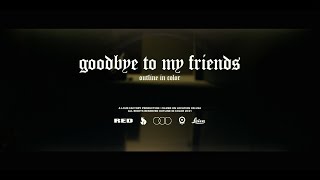 Watch Outline In Color Goodbye To My Friends video