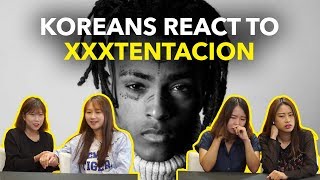 Koreans React To Xxxtentacion Kool Oppas Unnies Koreans React To Xxxtentacion Kool Oppas Unnies
