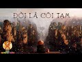 Đời Là Cõi Tạm - Nghe Lời Phật Dạy Chấm Dứt Khổ Đau - Để Được Hạnh Phúc An vui Mỗi Ngày - #Mới Nhất