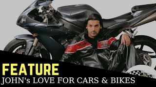 John Abraham is a total car & bike enthusiast : we prove it