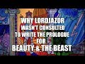 Why LordJazor Wasn't Consulted To Write The Prologue For 'Beauty & The Beast'