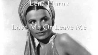 Watch Lena Horne Love Me Or Leave Me video