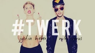 Justin Bieber ft. Miley Cyrus - #twerk 
