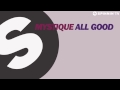 Mystique - ALL GOOD (Out Now!)