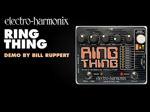 Electro-Harmonix Ring Thing demo by Bill Ruppert