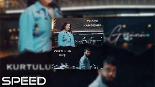 Kurtuluş Kuş & Tuğçe Kandemir - Aç Gözünü Speed Up