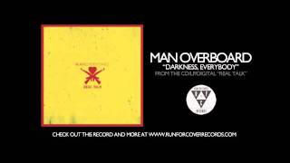 Watch Man Overboard Darkness Everybody video