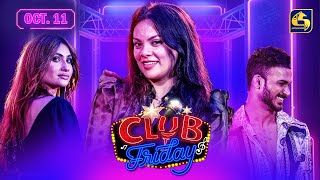 CLUB FRIDAY || EPISODE 17 || 11th October 2024