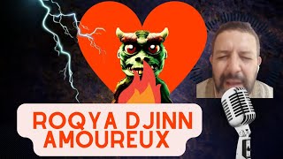 Roqya Sorcellerie Djinn Amoureux Et Djinn Volant