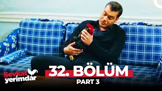 Şevkat Yerimdar 32. Bölüm Part 3