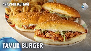 Tavuk Burger Tarifi | Arda'nın Mutfağı 200. Bölüm